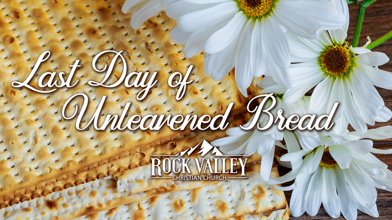 Last Day of Unleavened Bread
