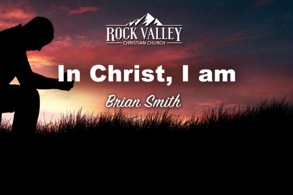 In Christ, I Am