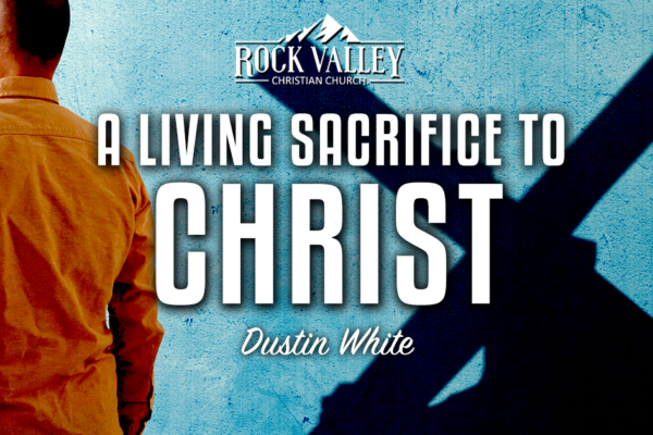 A Living Sacrifice to Christ