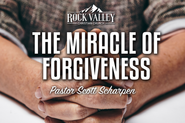 The miracle of forgiveness