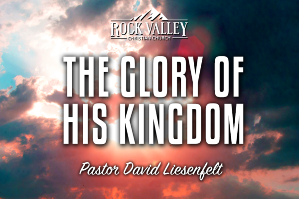 The Glory of His Kingdom