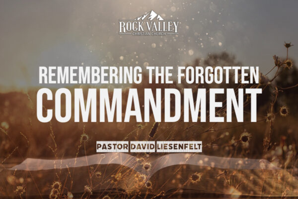 Remembering The Forgotten Commandment