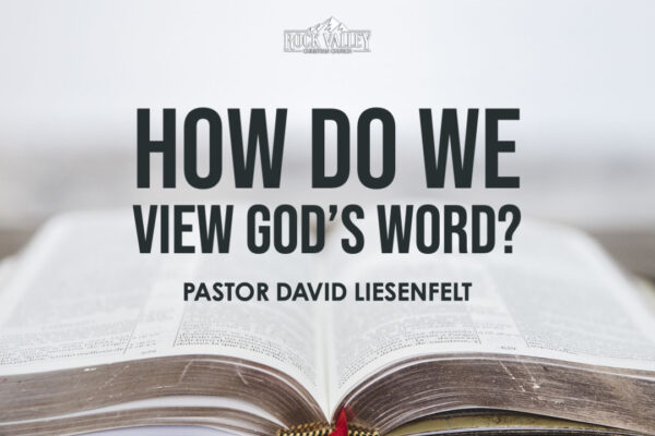 How do we do view God's word?