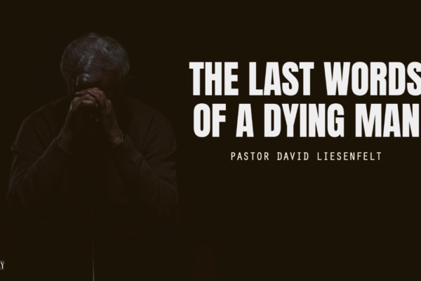 The last words of a dying man