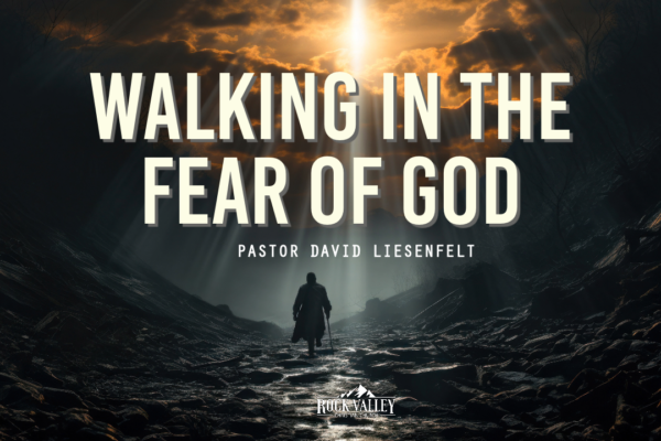 Walking in the Fear of God