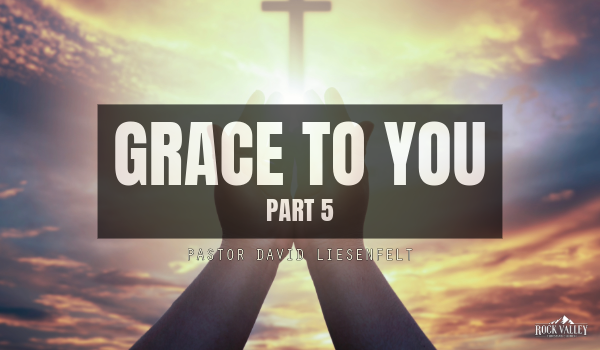 Grace To You 5