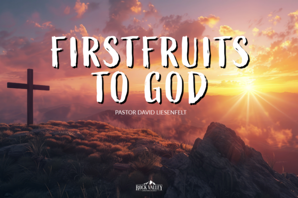 Firstfruits to God