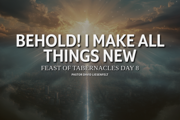 Behold! I Make All Things New