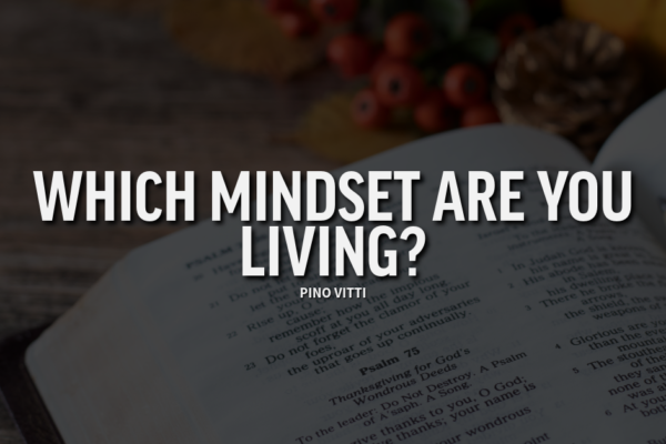 Which Mindset Are You Living?
